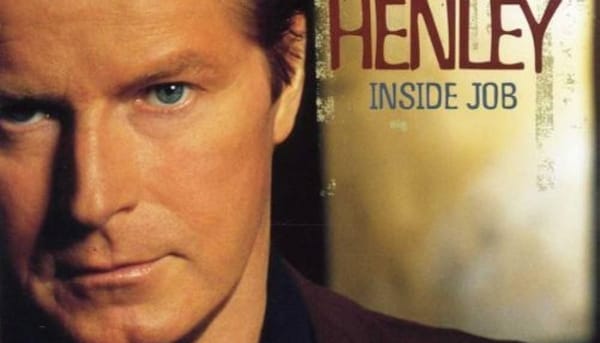 Revisiting: Don Henley, "Inside Job"